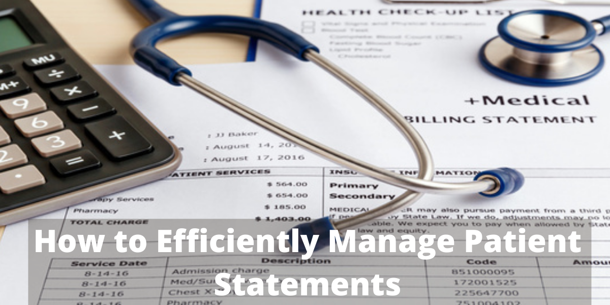 How To Efficiently Manage Patient Statement