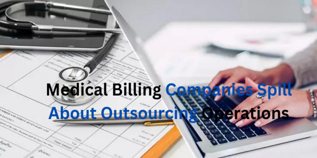 Medical Billing Companies Spill About Outsourcing Operations I Conic Solutions 